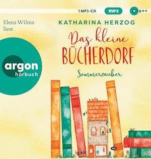 Elena Wilms · Das Kleine Bücherdorf:sommerzauber (CD) (2024)