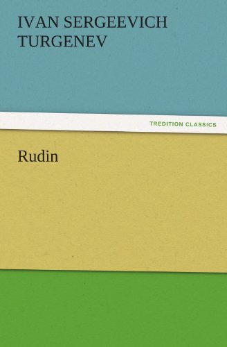 Rudin (Tredition Classics) - Ivan Sergeevich Turgenev - Libros - tredition - 9783842465008 - 17 de noviembre de 2011