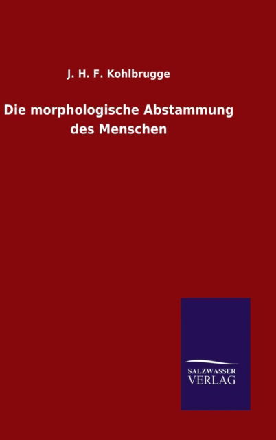 Cover for Kohlbrugge · Die morphologische Abstammun (Buch) (2015)
