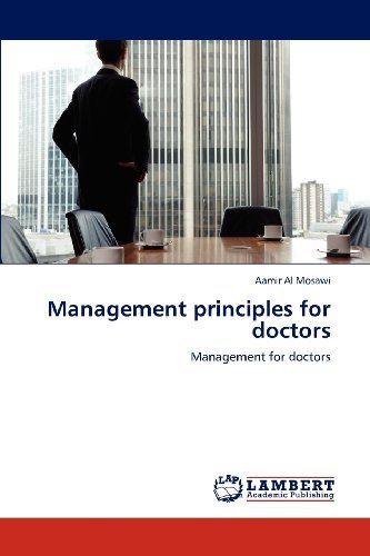 Cover for Aamir Al Mosawi · Management Principles for Doctors: Management for Doctors (Taschenbuch) (2012)