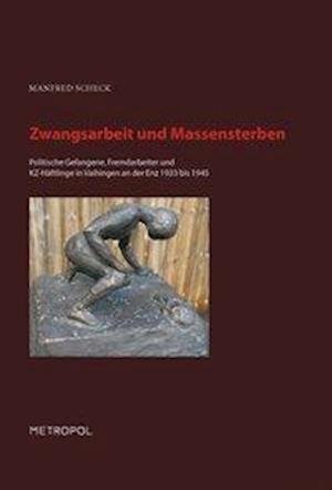 Cover for Scheck · Zwangsarbeit und Massensterben (Bok)