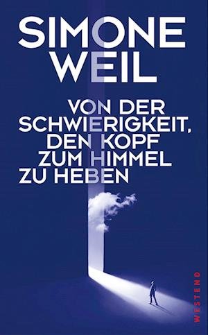 Cover for Simone Weil · Von der Schwierigkeit, den Kopf zum Himmel zu heben (Bog) (2023)