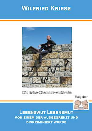 Cover for Wilfried Kriese · Lebenswut Lebensmut (Paperback Book) (2010)