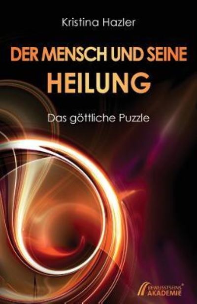 Cover for Kristina Hazler · Der Mensch Und Seine Heilung (Paperback Book) (2016)