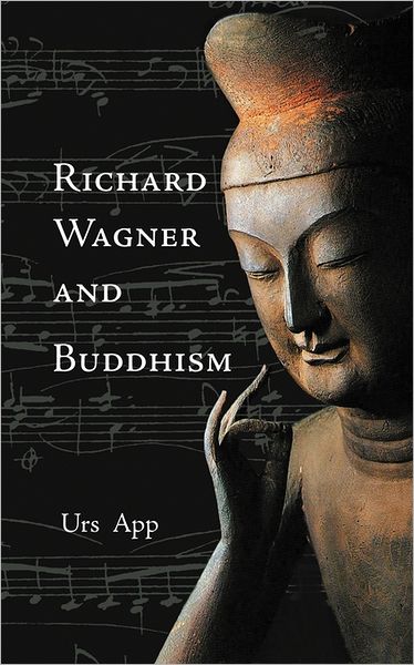 Cover for Urs App · Richard Wagner and Buddhism (Paperback Book) (2011)