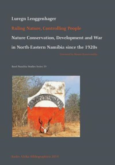 Ruling Nature, Controlling People - Luregn Lenggenhager - Książki - Basler Afrika Bibliographien - 9783906927008 - 3 września 2018