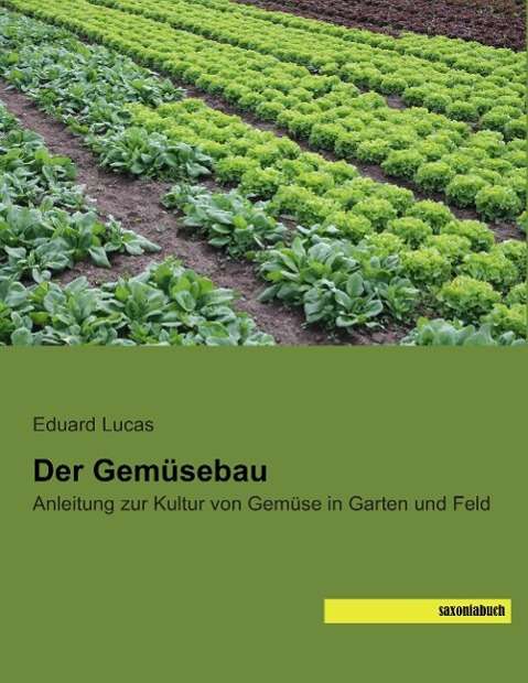 Cover for Lucas · Der Gemüsebau (Book)