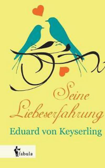 Cover for Keyserling · Seine Liebeserfahrung (Book) (2016)