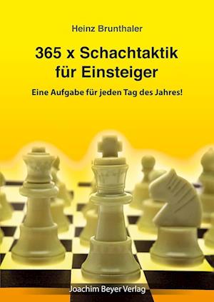 Cover for Heinz Brunthaler · 365 x Schachtaktik für Einsteiger (Bok) (2024)