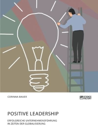 Cover for Bauer · Positive Leadership. Erfolgreiche (Book) (2019)
