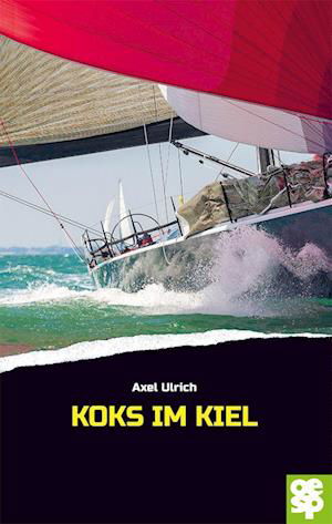 Cover for Axel Ulrich · Koks im Kiel (Buch) (2022)