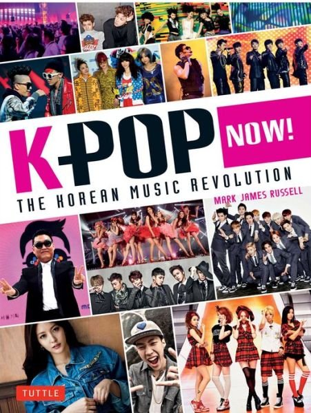 Cover for Mark James Russell · K-POP Now!: The Korean Music Revolution (Paperback Book) (2014)