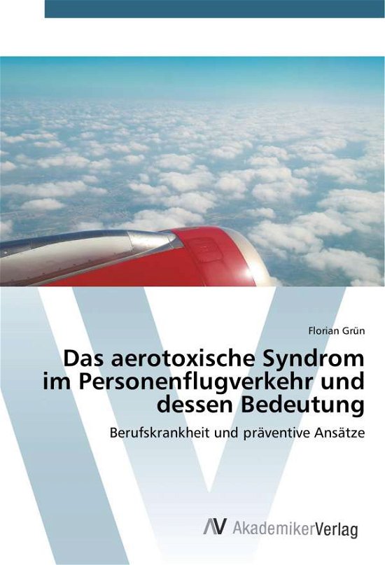 Cover for Grün · Das aerotoxische Syndrom im Person (Bok)