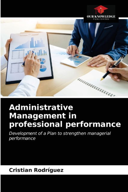 Cover for Cristian Rodriguez · Administrative Management in professional performance (Paperback Book) (2021)