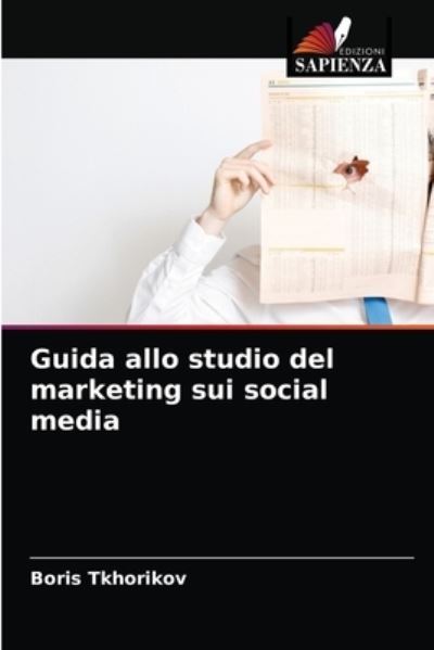Cover for Boris Tkhorikov · Guida allo studio del marketing sui social media (Paperback Book) (2021)