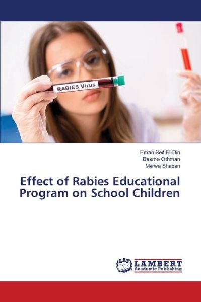 Cover for Eman Seif El-Din · Effect of Rabies Educational Program on School Children (Paperback Book) (2021)