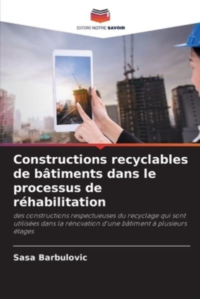 Cover for Sasa Barbulovic · Constructions recyclables de batiments dans le processus de rehabilitation (Taschenbuch) (2021)