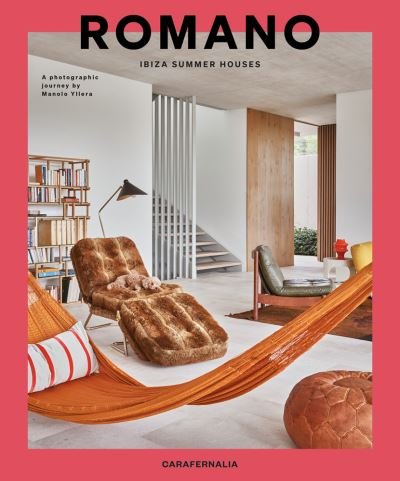 Jaime Romano · Romano: Ibiza Summer Houses (Hardcover bog) (2021)