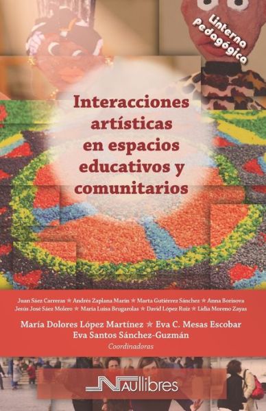 Cover for Juan Sáez Carreras · Interacciones artisticas en espacios educativos (Paperback Book) (2019)