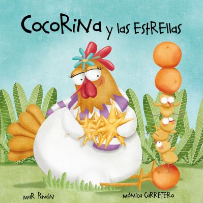 Cover for Mar Pavon · Cocorina y las estrellas (Clucky and the Stars) - Cocorina (Hardcover Book) (2021)