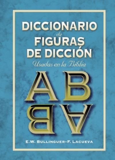 Cover for Bullinguer E. W. Bullinguer · Diccionario de figuras de diccion (Paperback Book) (2021)