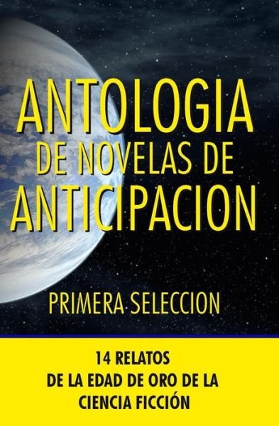 Cover for Daniel Keyes · Antologia De Novelas De Anticipacion I: Primera Seleccion (Paperback Bog) (2015)