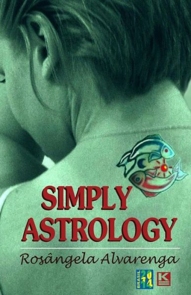 Cover for Rosângela Alvarenga · Simply Astrology (Paperback Book) (2013)