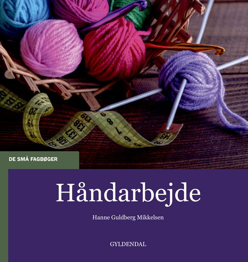 Cover for Hanne Guldberg Mikkelsen · De små fagbøger: Håndarbejde (Sewn Spine Book) [1e uitgave] (2018)