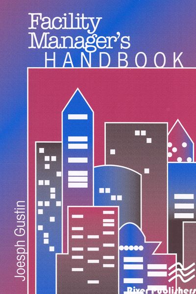 Gustin, Joseph F. (Consultant, Lilburn, Georgia, USA) · Facility Manager's Handbook (Paperback Book) (2024)