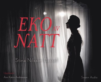 Cover for Stina Nilsson Bassell · Eko av natt (Audiobook (CD)) (2019)