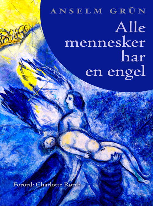 Cover for Anselm Grün · Alle mennesker har en engel (Sewn Spine Book) [1.º edición] (2020)