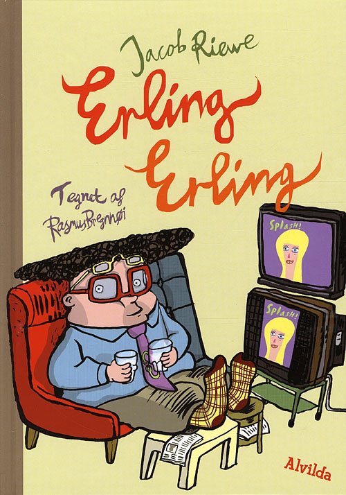 Cover for Jacob Riewe · Erling Erling (Innbunden bok) [1. utgave] (2011)