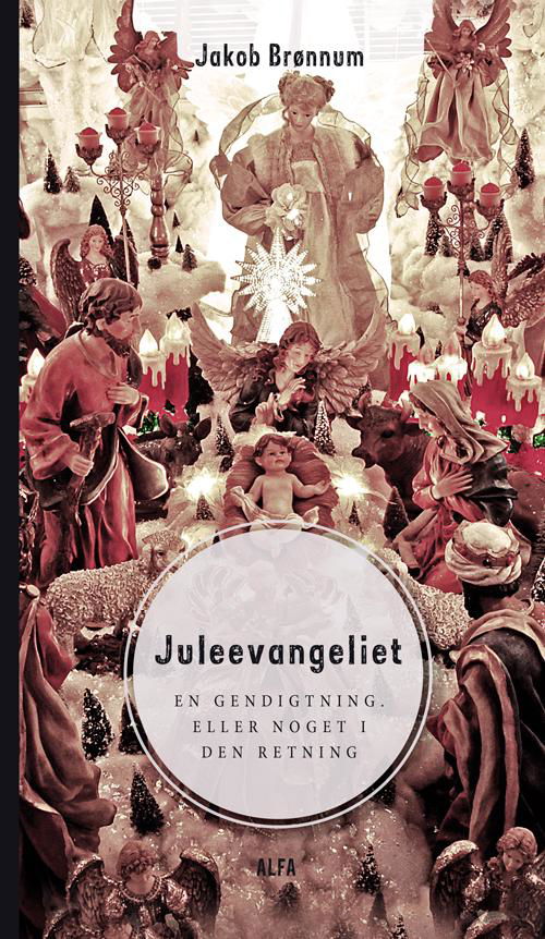Cover for Jakob Brønnum · Juleevangeliet (Bound Book) [1. Painos] [Indbundet] (2014)
