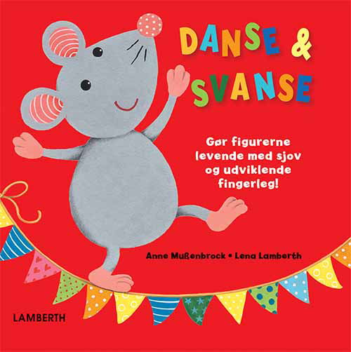 Cover for Lena Lamberth · Danse &amp; svanse (Cardboard Book) [1st edition] (2018)