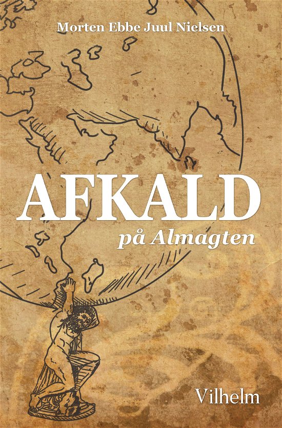 Cover for Morten Ebbe Juul Nielsen · Afkald på Almagten (Paperback Book) [1. Painos] (2018)