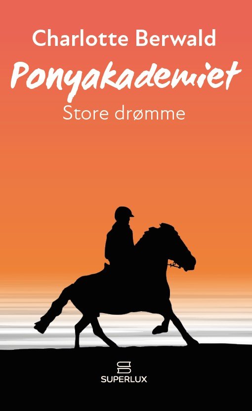 Cover for Charlotte Berwald · Ponyakademiet: Store drømme (Gebundenes Buch) [0. Ausgabe] (2023)