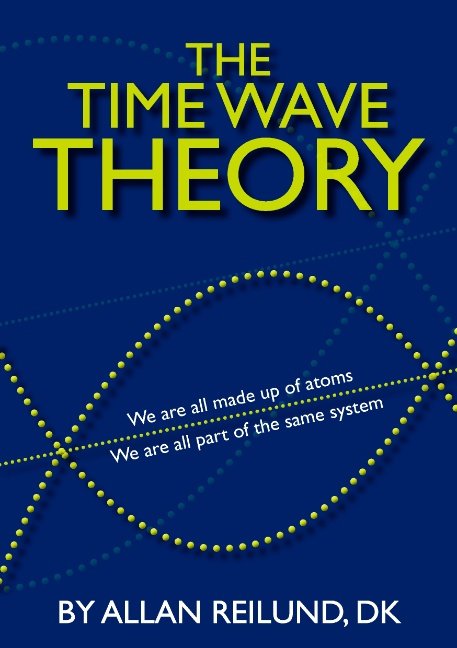 Allan Reilund · The time wave theory (Paperback Bog) [1. udgave] [Paperback] (2009)