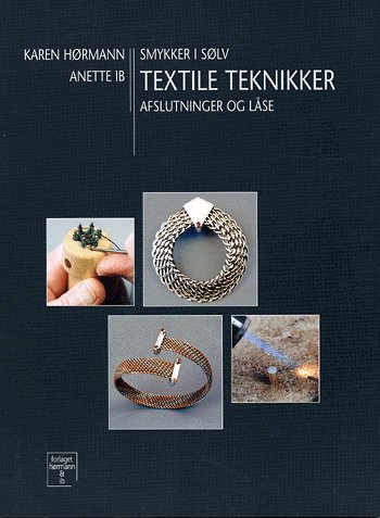 Cover for Karen Hørmann og Anette Ib · Smykker i sølv textile teknikker (Sewn Spine Book) [1.º edición] (2003)