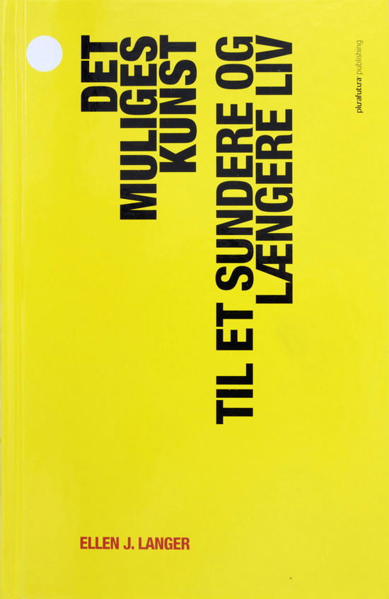 Cover for Ellen J. Langer · Det Muliges Kunst (Sewn Spine Book) [1st edition] (2010)