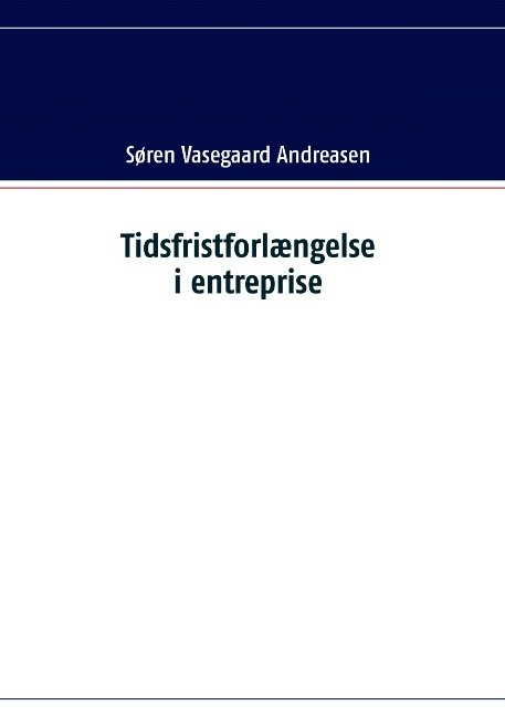 Cover for Søren Vasegaard Andreasen · Tidsfristforlængelse i entreprise (Paperback Book) [1e uitgave] [Paperback] (2010)