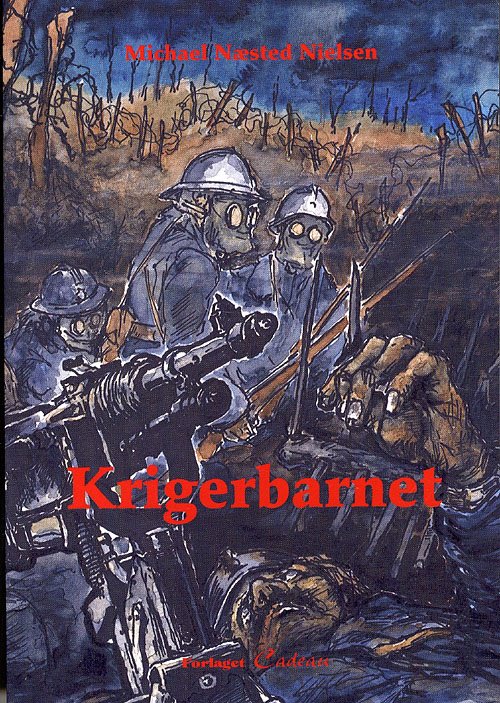 Cover for Michael Næsted Nielsen · Krigerbarnet (Sewn Spine Book) [1º edição] (2011)