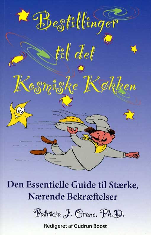 Cover for Patricia Crane Phd. · Bestillinger til det kosmiske køkken (Hæftet bog) [1. udgave] (2013)