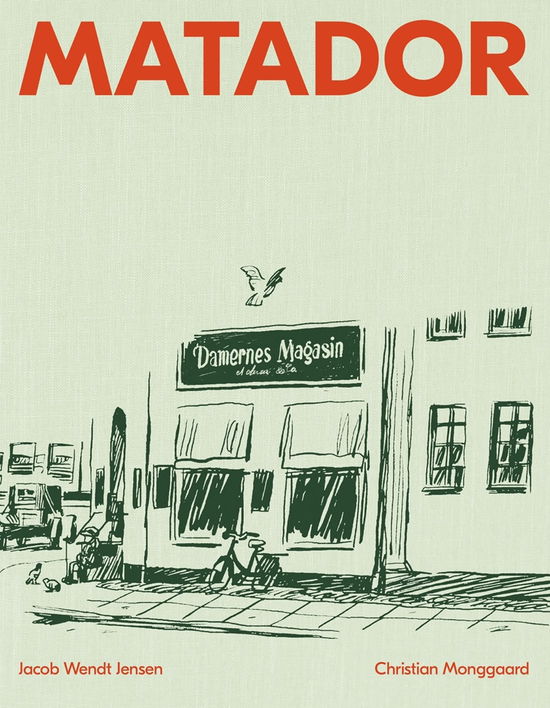 Cover for Christian Monggaard og Jacob Wendt Jensen · Matador (Hardcover Book) [1st edition] (2020)