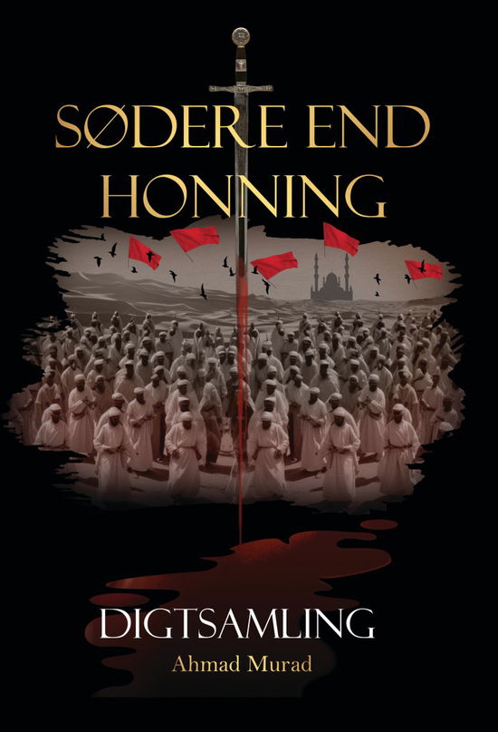 Cover for Ahmad Murad · Sødere end honning (Paperback Book) [1st edition] (2024)