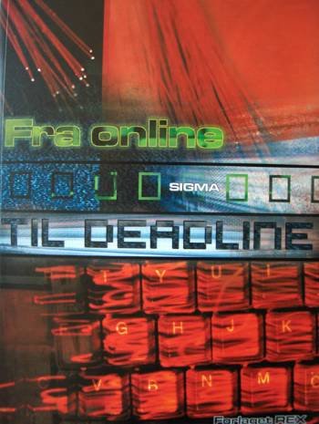 Cover for Sigma · Fra online til deadline (Sewn Spine Book) [1st edition] (2006)