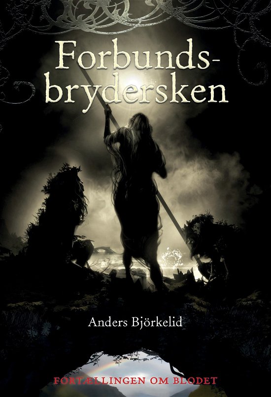 Cover for Anders Björkelid · Fortællingen om blodet: Forbundsbrydersken (Hardcover Book) [1º edição] (2014)