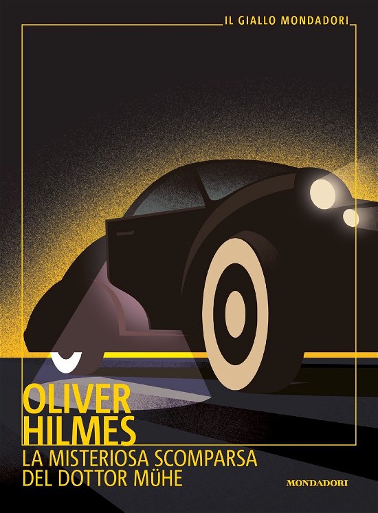 Cover for Oliver Hilmes · La Misteriosa Scomparsa Del Dottor Muhe (Buch)