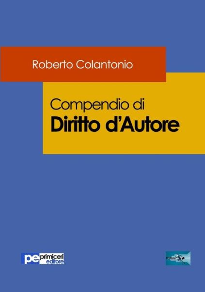 Cover for Roberto Colantonio · Compendio di Diritto D'Autore (Paperback Book) (2017)