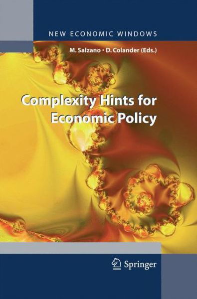 Complexity Hints for Economic Policy - New Economic Windows - Massimo Salzano - Books - Springer Verlag - 9788847056008 - October 30, 2014