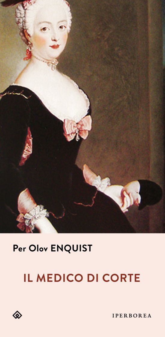 Cover for Enquist Per Olov · Il Medico Di Corte (Book)